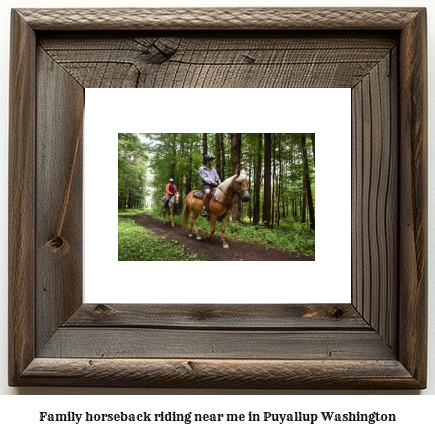 family horseback riding near me in Puyallup, Washington